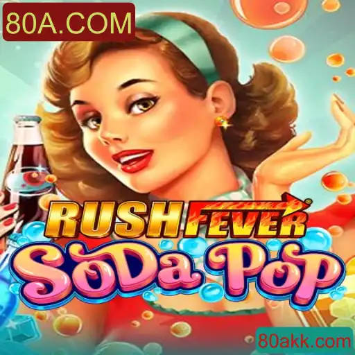 Descubra o Entusiasmante Mundo de RushFeverSodaPop